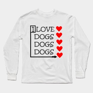 I Love Dogs Long Sleeve T-Shirt